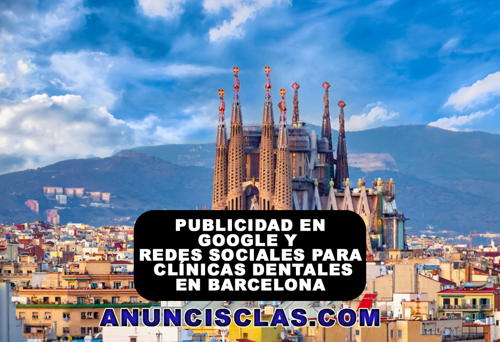 Publicidad en redes sociales para clínicas dentales en Barcelona