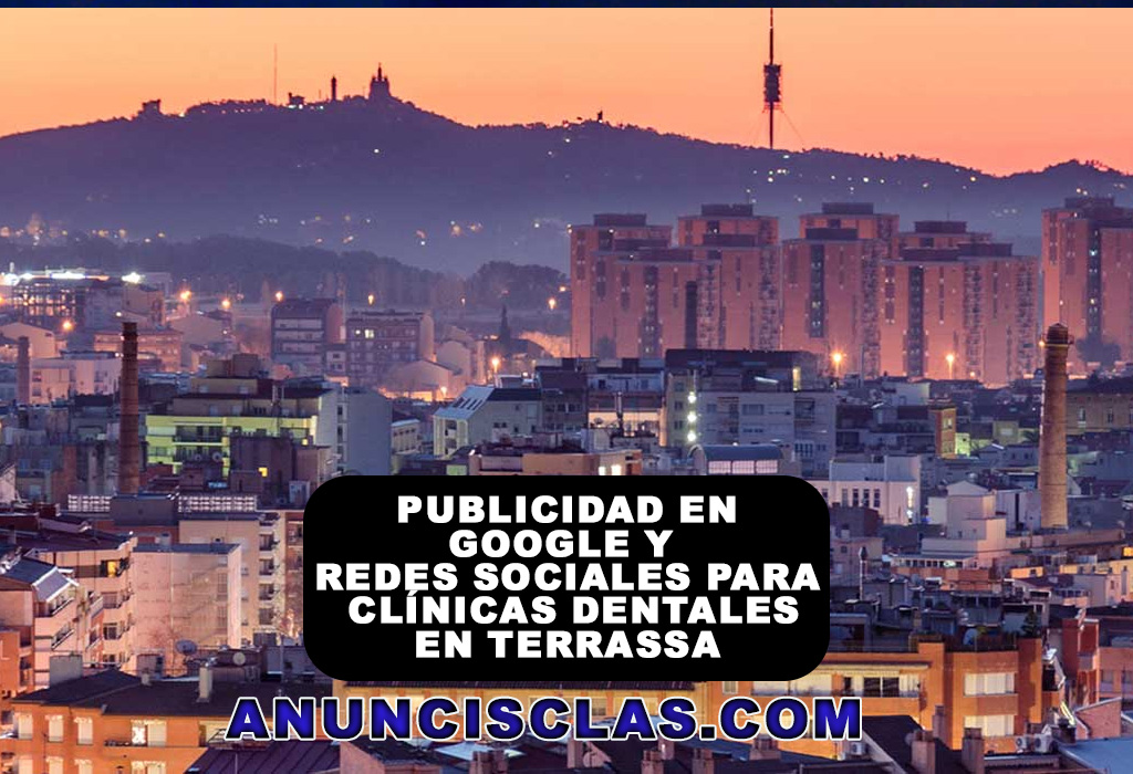 publicidad-en-redes-sociales-en-Terrassa Publicidad en redes sociales para clínicas dentales en Terrassa