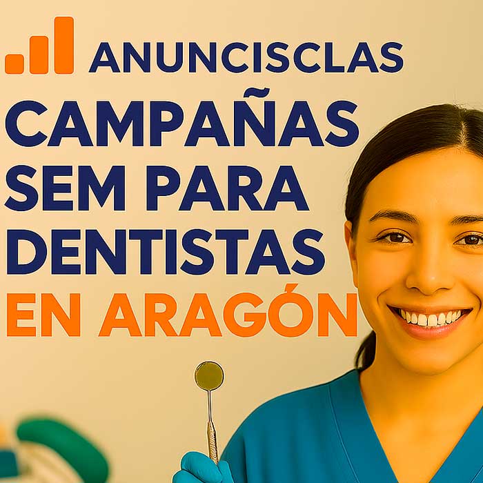 SEM-para-clinicas-dentales-en-Aragon-de-anuncisclas SEM para clinicas dentales en Aragon de anuncisclas